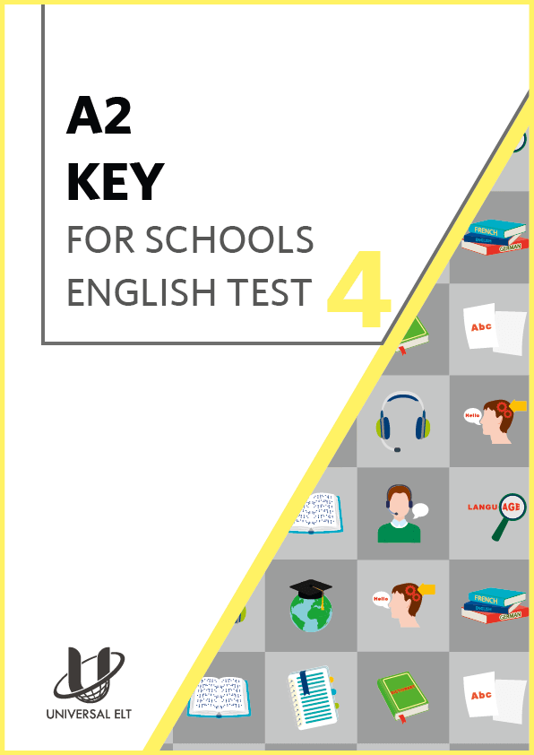 A2 KEY FOR SCHOOLS ENGLISH TEST 4